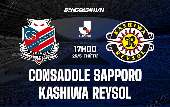 Nhận định Consadole Sapporo vs Kashiwa Reysol 17h00 ngày 25/5 (VĐQG Nhật Bản 2022)