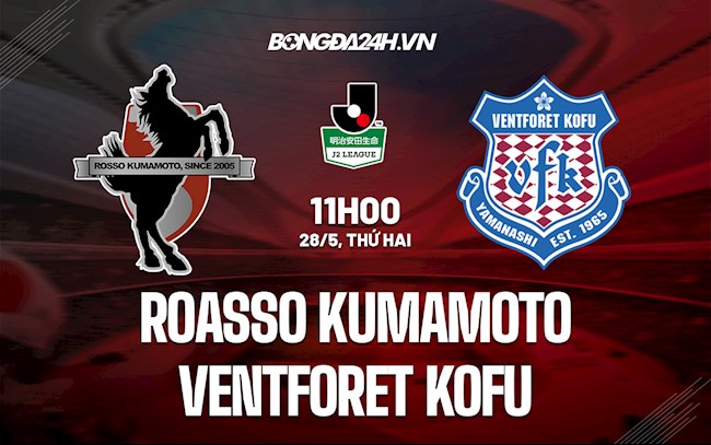 Nhận định Roasso Kumamoto vs Ventforet Kofu 11h00 ngày 28/5 (Hạng 2 Nhật 2022)