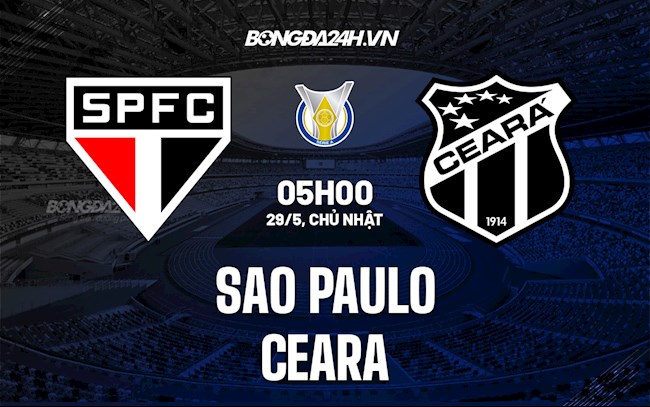 Nhận định,  Sao Paulo vs Ceara 5h00 ngày 29/5 (VĐQG Brazil 2022)