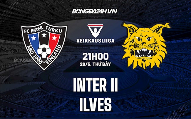 Nhận định,  Inter II vs Ilves 21h00 ngày 28/5 (VĐQG Phần Lan 2022)