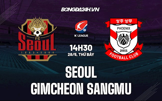 Nhận định Seoul vs Gimcheon Sangmu 14h30 ngày 28/5 (VĐQG Hàn Quốc 2022)