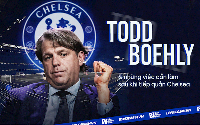 Những việc Todd Boehly cần làm sau khi tiếp quản Chelsea