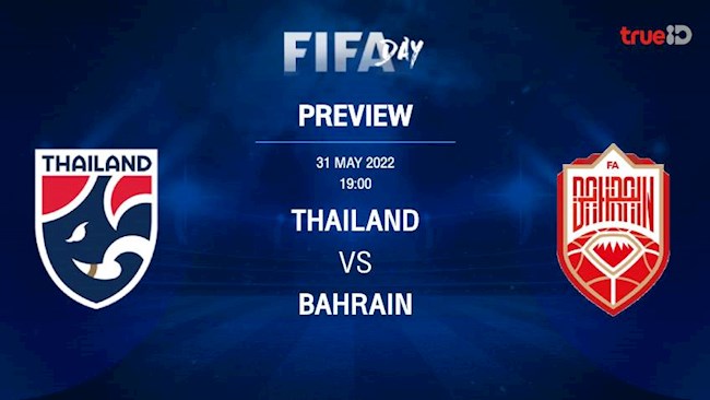 thái lan và bahrain-Nhận định, soi kèo Thái Lan vs Bahrain 19h00 ngày 31/5 (Giao hữu quốc tế) 