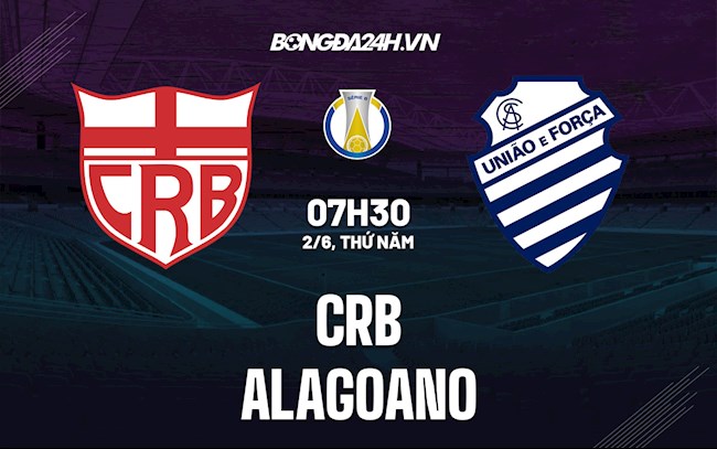 Nhận định,  CRB vs Alagoano 7h30 ngày 2/6 (Hạng 2 Brazil 2022)