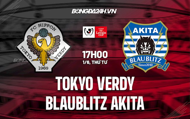 Nhận định Tokyo Verdy vs Blaublitz Akita 17h00 ngày 1/6 (Cúp Nhật Hoàng 2022)