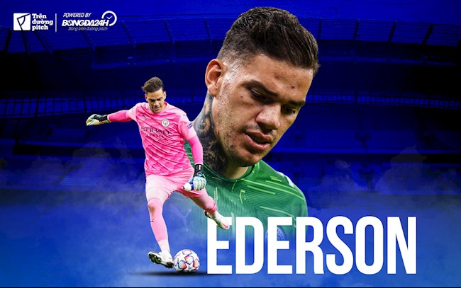 Ederson: Đôi chân vàng trong làng thủ môn