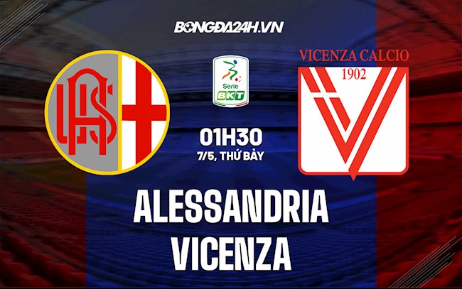 Nhận định Alessandria vs Vicenza 1h30 ngày 7/5 (Hạng 2 Italia 2021/22)