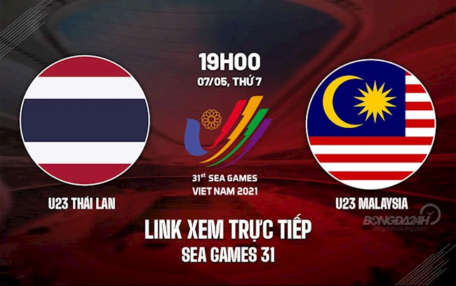 Link xem VTV6 trực tiếp bóng đá U23 Thái Lan vs U23 Malaysia SEA Games 31 truc tiep malaysia vs thai lan