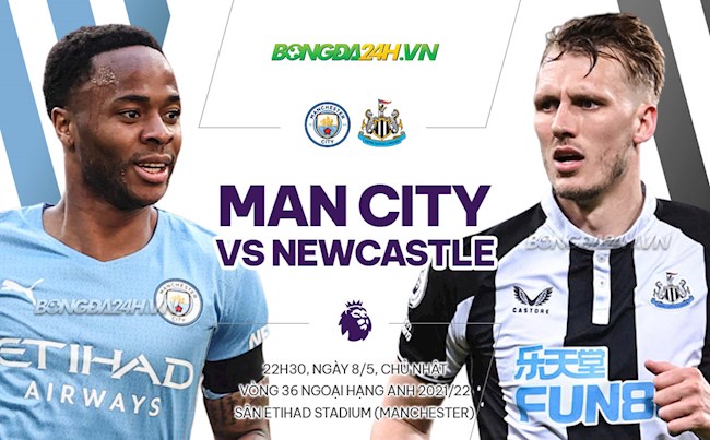 Nhận định Man City vs Newcastle (22h30 ngày 8/5): Cắt cơn sầu thảm