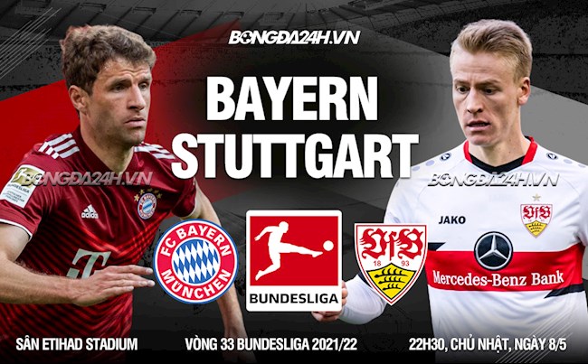 Nhận định bóng đá Bayern Munich vs Stuttgart 22h30 ngày 8/5 (Bundesliga 2021/22)