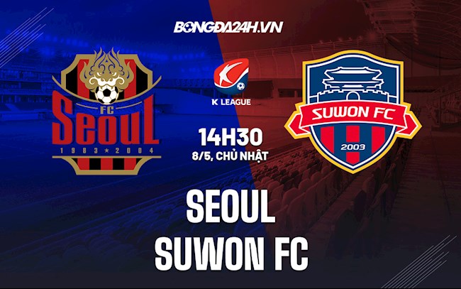 Nhận định,  Seoul vs Suwon FC 14h30 ngày 8/5 (VĐQG Hàn Quốc 2022)