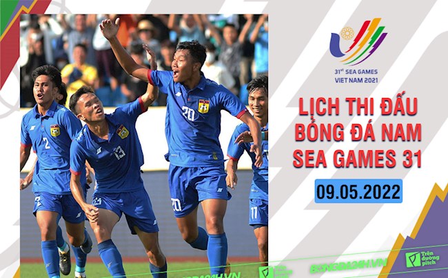 Lịch thi đấu bóng đá nam SEA Games 31 hôm nay 9/5/2022 Lịch thi đấu bóng đá nam SEA Games 31 hôm nay 9/5/2022