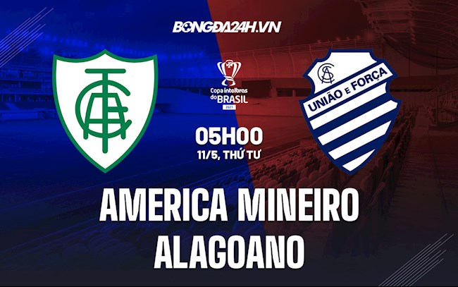 Nhận định America Mineiro vs Alagoano 5h00 ngày 11/5 (Cúp quốc gia Brazil 2022)