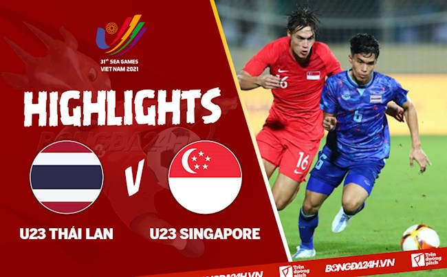 Video tổng hợp: U23 Thái Lan 5-0 U23 Singapore (Bảng B SEA Games 31)