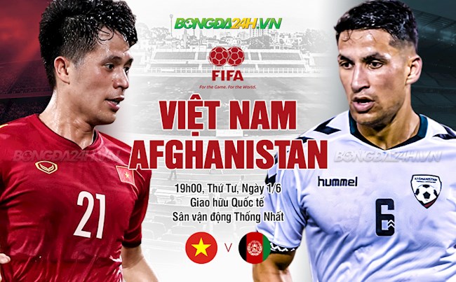 Nhận định Việt Nam vs Afghanistan (19h00 ngày 1/6):  Chờ màn đôi công hấp dẫn