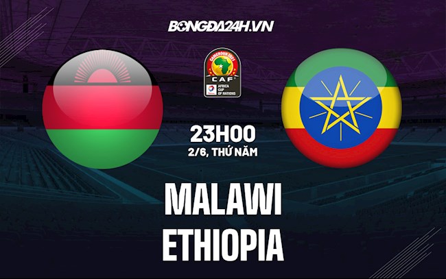 Nhận định soi kèo Malawi vs Ethiopia Vòng loại CAN Cup 2023 hình ảnh