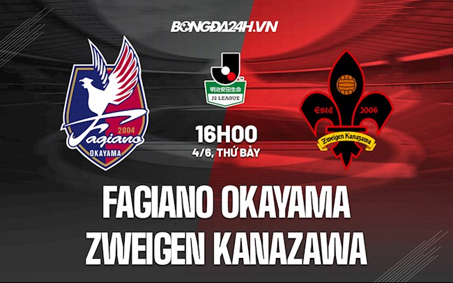 Nhận định Fagiano Okayama vs Zweigen Kanazawa 14h00 ngày 4/6 (Hạng 2 Nhật Bản 2022)