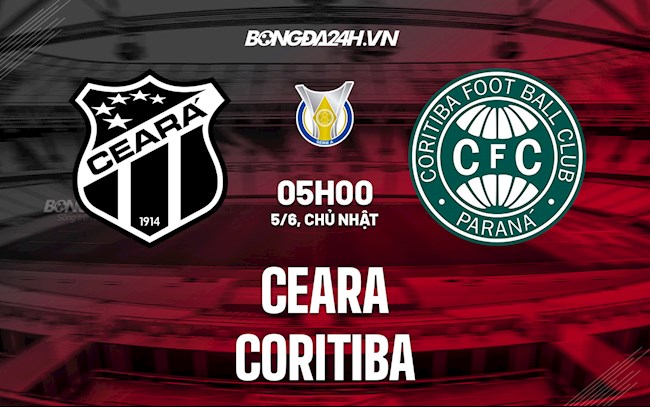 Nhận định,  Ceara vs Coritiba 5h00 ngày 5/6 (VĐQG Brazil 2022)