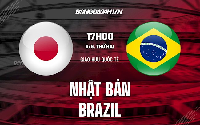 Nhận định,  Nhật Bản vs Brazil 17h20 ngày 6/6 (Giao hữu quốc tế)