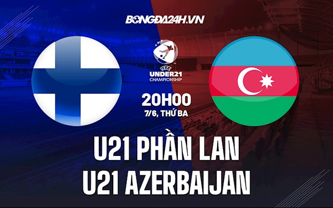U21 Phần Lan vs U21 Azerbaijan