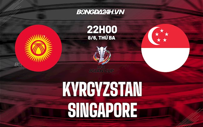 Kyrgyzstan vs Singapore