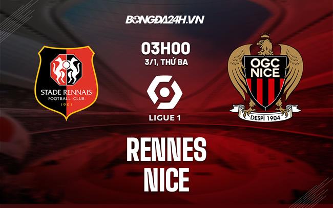 Nhận định -  Rennes vs Nice 3h00 ngày 3/1 (Ligue 1 2022/23)