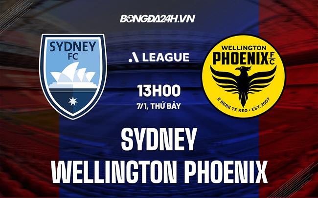 Nhận định Sydney vs Wellington Phoenix 13h00 ngày 7/1 (VĐQG Australia 2022/23)