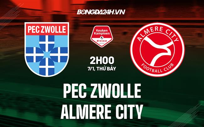 Nhận định PEC Zwolle vs Almere City 2h00 ngày 7/1 (Hạng 2 Hà Lan 2022/23)