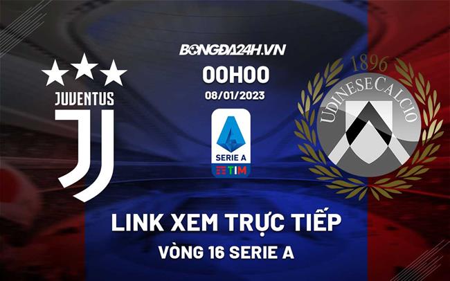 Link xem trực tiếp Juventus vs Udinese (Vong 17 Serie A 2022/23) Link xem truc tiep Juventus vs Udinese (Vong 17 Serie A 2022/23)