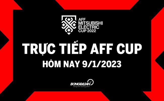Truc tiep AFF Cup 9/1/2023