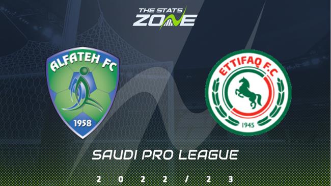 Nhận định - soi kèo Al Fateh vs Al Ettifaq 19h30 ngày 12/1 (VĐQG Saudi Arabia 2022/23)|kq bong da nam olympic