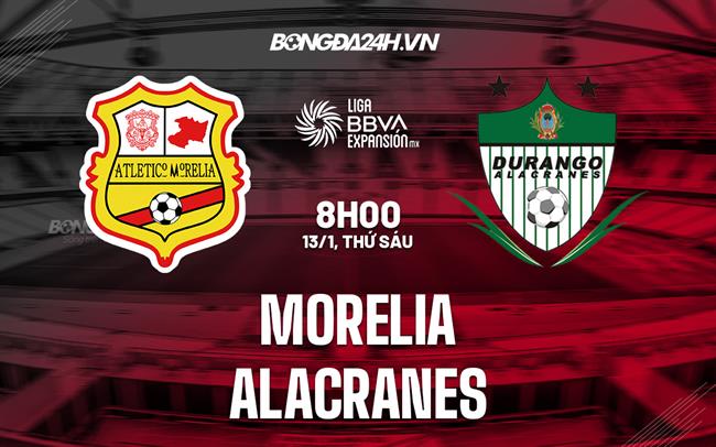 Nhận định - soi kèo Morelia vs Alacranes 8h00 ngày 13/1 (Hạng 2 Mexico 2023)|tyso bong da