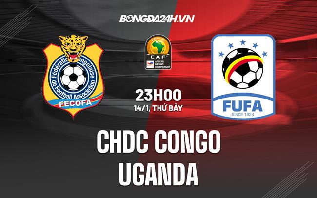 Nhận định CHDC Congo vs Uganda 23h00 ngày 14/1 (CHAN 2022)|kết quả bóng đá nữ sea games 31