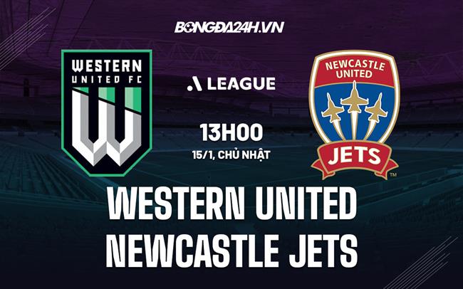 Nhận định Western United vs Newcastle Jets 13h00 ngày 15/1 (VĐQG Australia 2022/23)|lịch bóng đá seagame hôm nay