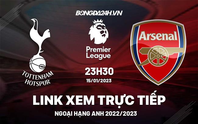 Truc tiep Tottenham vs Arsenal Ngoai Hang Anh 2023 o dau ?