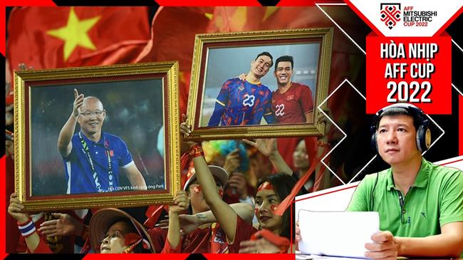 BLV Quang Huy nhận định trận đấu Việt Nam gặp Thái Lan hôm nay (16/1/2023)