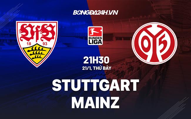 Nhận định -  Stuttgart vs Mainz 21h30 ngày 21/1 (Bundesliga 2022/23)