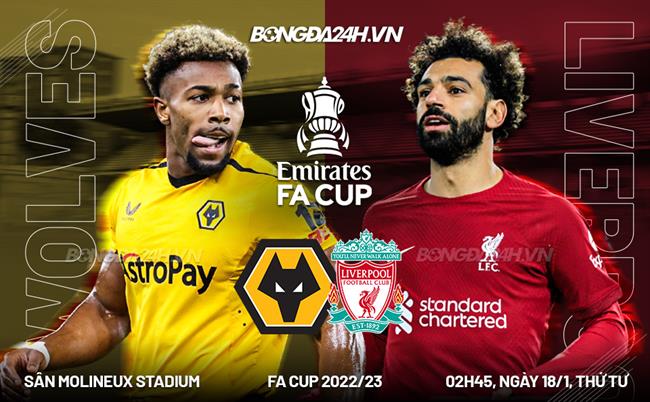 Trực tiếp bóng đá Wolves vs Liverpool 2h45 ngày 18/1 (FA Cup 2022/23)|lịch bóng hôm nay