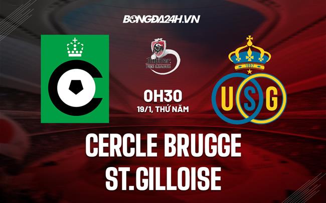 Nhận định Cercle Brugge vs St.Gilloise 00h30 ngày 19/1 (VĐQG Bỉ 2022/23)|ti lê bóngđá