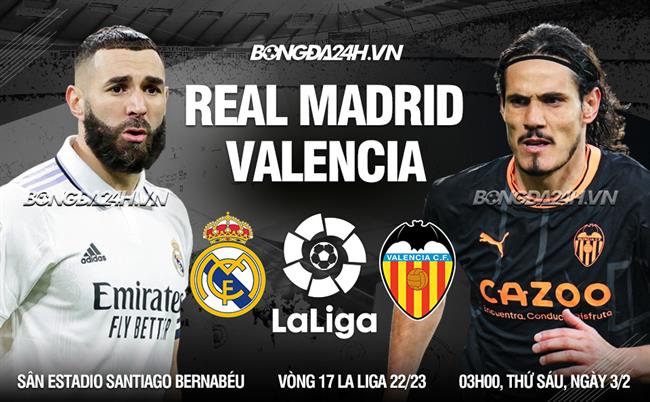 Nhận định Real Madrid vs Valencia (03h00 ngày 3/2): Bắn hạ “bầy dơi”|bongda live socolive