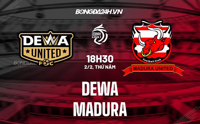 Nhận định - soi kèo Dewa vs Madura 18h30 ngày 2/2 (VĐQG Indonesia 2022/23)|bongda s
