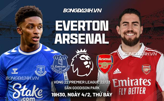 Nhận định Everton vs Arsenal (19h30 ngày 4/2): Thay tướng nhưng khó đổi vận