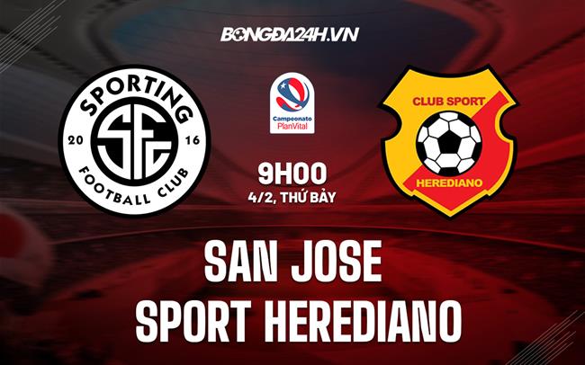 Nhận định San Jose vs Sport Herediano 7h00 ngày 5/2 (VĐQG Costa Rica 2022/23)