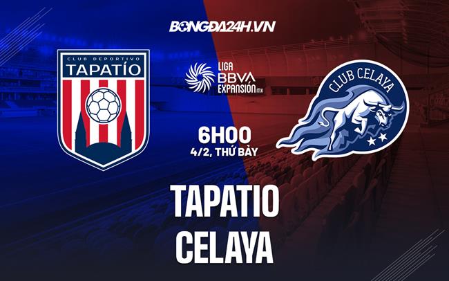Nhận định Tapatio vs Celaya 6h00 ngày 4/2 (Hạng 2 Mexico 2023)