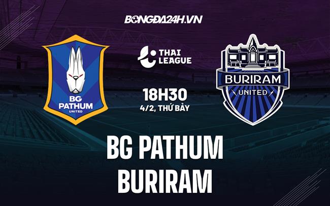 Nhận định -  BG Pathum vs Buriram 18h30 ngày 4/2 (VĐQG Thái Lan 2022/23)