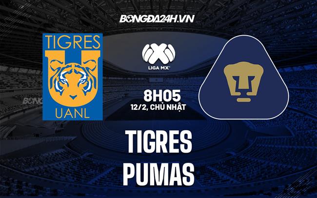 Nhận định bóng đá Tigres vs Pumas 8h05 ngày 12/2 (VĐQG Mexico 2023)
