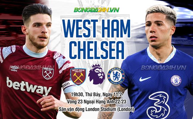 Nhận định West Ham vs Chelsea (19h30 ngày 11/2): Ác mộng sân khách