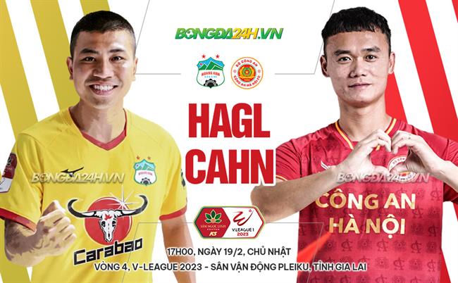 Nhận định HAGL vs CAHN (17h00 ngày 19/2): Chiến thắng thuộc về ai?