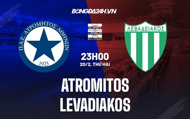 Nhận định Atromitos vs Levadiakos 23h00 ngày 20/2 (VĐQG Hy Lạp 2022/23)