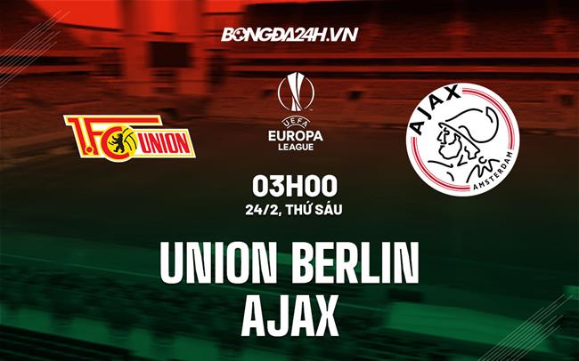 nhan dinh bong da soi keo Union Berlin vs Ajax cup c2 europa league hom nay